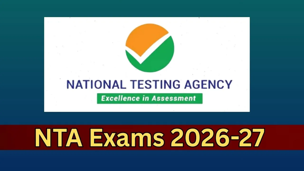 JEE Main और CUET PG 2027 की तारीख घोषित, 14 दिसंबर से UGC NET, NTA ने जारी किया एग्जाम कैलेंडर