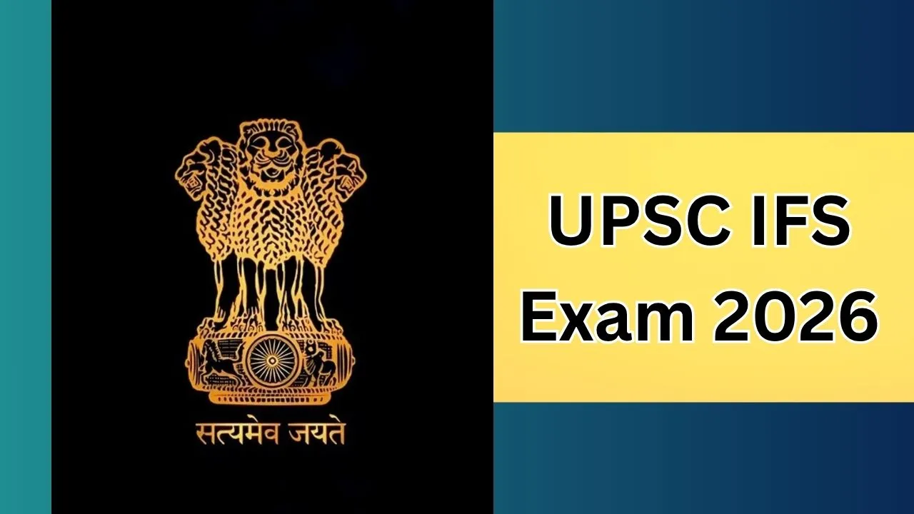 नवंबर में UPSC IFS 2026 मुख्य परीक्षा, टाइम टेबल जारी, जानें विषयवार तारीख और समय
